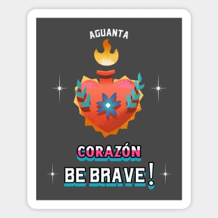 Corazon Be Brave Heart Magnet